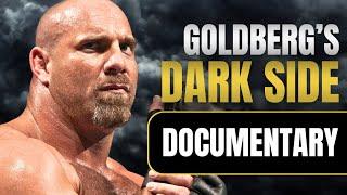 The Dark Side of Goldberg | Wrestling Documentary