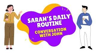 English Conversation Practice | Sarah's Daily Routine Conversation With John |#practiceenglish