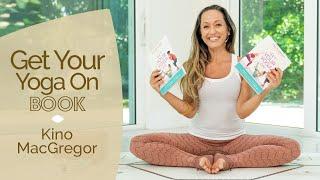 Kino's book, GET YOUR YOGA ON available now!