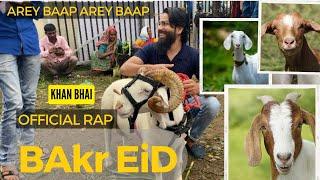 #Bakra_Eid_Rap_Song #khanbhai #AreyBaap #AreyBaap #aurangabadi