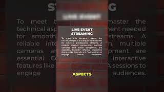 Mastering the Art of Live Event Streaming - Essential Equipment and Technical Tips