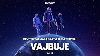 DEVITO - VAJBUJE (FEAT. JALA BRAT & BUBA CORELLI)