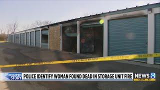 Police ID woman found dead after storage unit fire