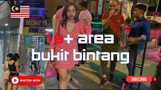 18+ Area Bukit Bintang | Kuala Lumpur Malaysia | Night life | Night Walk Tour #klnightlife #malaysia