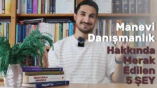 Manevi Danışmanlık Hakkında Merak Edilen 5 Şey - Nasıl Manevi Danışman Olunur?