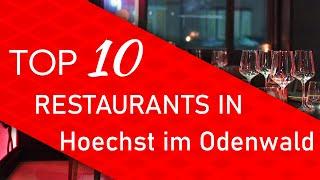 Top 10 best Restaurants in Hoechst im Odenwald, Germany