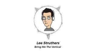 Lee Struthers - Bring Me The Vertical