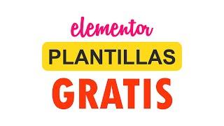 PLANTILLAS GRATIS PARA ELEMENTOR