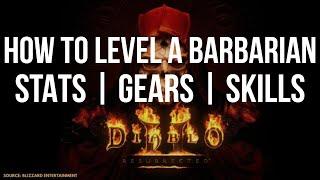 [Guide] HOW TO LEVEL A BARBARIAN FOR DIABLO 2 RESURRECTED | STATS - SKILLS - GEAR