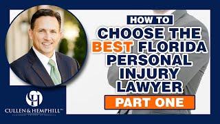 How To Choose A Florida Personal Injury Lawyer - Part 1