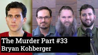 Bryan Kohberger Case Analysis | The Murder Part #33