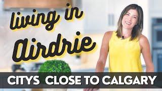 7 Reasons why EVERYONE loves Airdrie! (Moving to the Calgary Area)