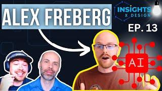 Insights x Design Ep. 13 (Alex Freberg)