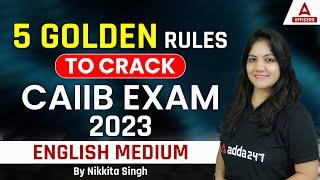 5 Golden rules to Crack CAIIB Exam 2023 | English Medium