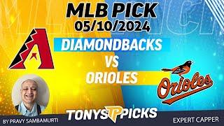 Arizona Diamondbacks vs Baltimore Orioles 5/10/2024 FREE MLB Picks and Predictions on MLB Betting