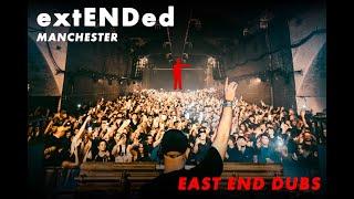 East End Dubs pres. extENDed - Manchester