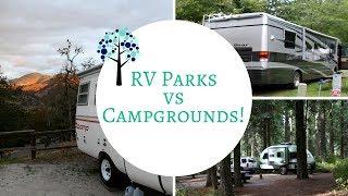 RV Parks vs Campgrounds!