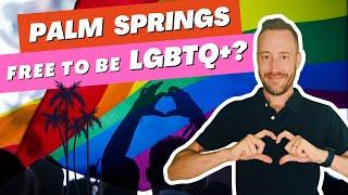 What You Need To Know About The Palm Springs LGBTQ+ Community | Living in Palm Springs California