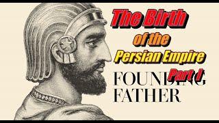 Birth of the Persian Empire