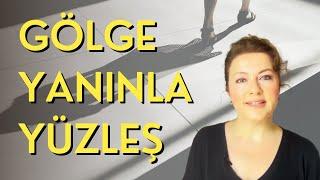 Gölgeyle Buluşma | Karanlık Tarafımızla Uzlaşma