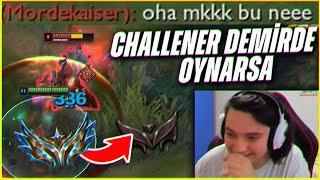 EUW CHALLENGER TR DEMİRDE OYNARSA NE OLUR ? 