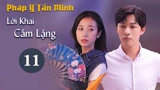 Phim Hình Sự Phá Án Hấp Dẫn 2021 | PHÁP Y TẦN MINH - LỜI KHAI CÂM LẶNG | Tập 11 (MangoTV Vietnam)