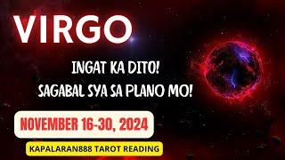 VIRGO NOVEMBER 16-30, 2024 General/Money/Love Tagalog Tarot Reading #KAPALARAN888 15DAYS tarot