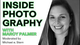 Inside Photography 2022 with Marcy Palmer