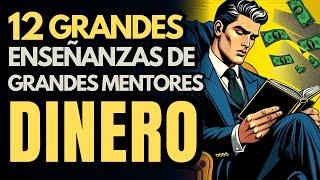 12 CONSEJOS INCREIBLES DE DINERO DE GRANDES INVERSIONISTAS Y MENTORES DE FINANZAS