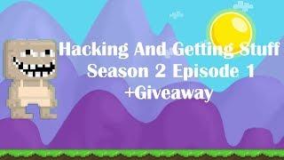 Growtopia Hacking And Getting Stuff + Giveaway S2E1