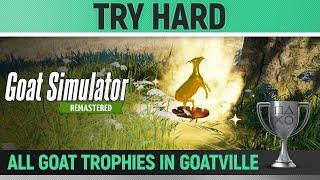 Goat Simulator Remastered - All 30 GoatVille Goat Trophies  Try Hard