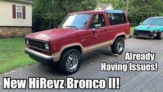 New Bronco II for HiRevz! - Already Having Issues! - Ep. 1