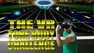 The VR Tone body challenge