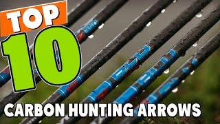 Best Carbon Hunting Arrow In 2024 - Top 10 Carbon Hunting Arrows Review