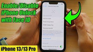 iPhone 13/13 Pro: How to Enable/Disable iPhone Unlock with Face ID