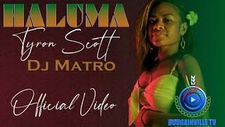 Haluma Tyron Scott x Dj Matro (BTV2024) Official Video