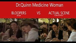 DR.QUINN - Bloopers VS Actual scene