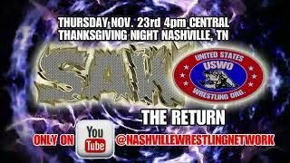 NASHVILLE WRESTLING NETWORK RETURNS (Good Brother Channel)  - USWO/SAW Thanksgiving NIGHT 2023