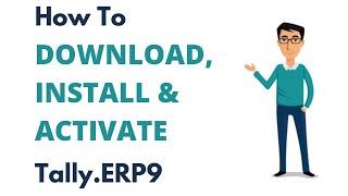 How to Download, Install and Activate Tally.ERP 9