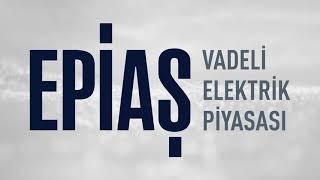 EPİAŞ Vadeli Elektrik Piyasası (VEP)