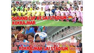 durand cup Sai stadium kokrajhar