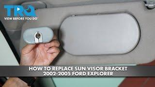 How to Replace Sun Visor Bracket 2002-2005 Ford Explorer