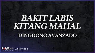 Dingdong Avanzado - Bakit Labis Kitang Mahal (Lyric Video)