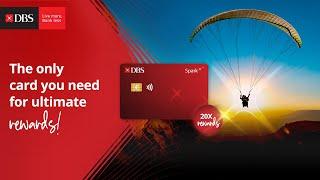 DBS Spark Credit Card: 20X rewards start with a Spark!