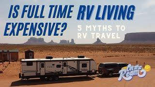 Is Full Time RV Living Expensive? 5 Myths to RV Living