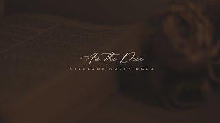Steffany Gretzinger- As The Deer (Official Lyric Video)