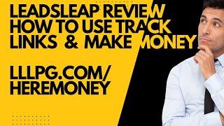 Leadsleap Review | How to use leadsleap track link and make money