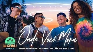 Ferrugem, Gaab, Vitão & Keviin - Onde Você Mora