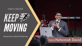 Pastor Nehemiah David Short Message | Keep Moving | Faith Center | NDM