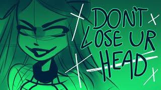 Don't Lose Ur Head || Six Animatic